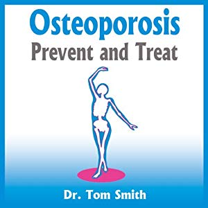 Osteoporosis Prevent and Treat Dr Tom Smith on Amazon